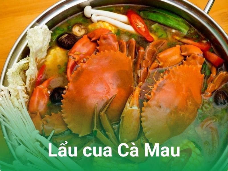 Nồi lẩu cua Cà Mau nóng hổi với nước dùng thanh ngọt