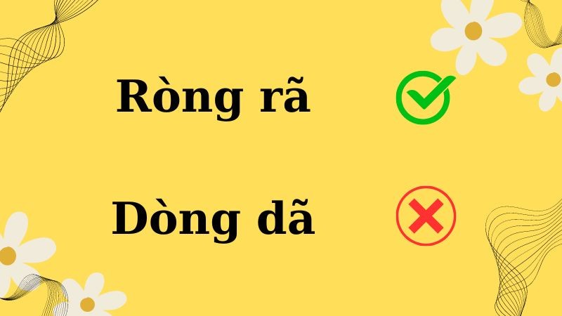 Hình ảnh minh họa sự nhầm lẫn giữa "dòng dã" và "ròng rã"