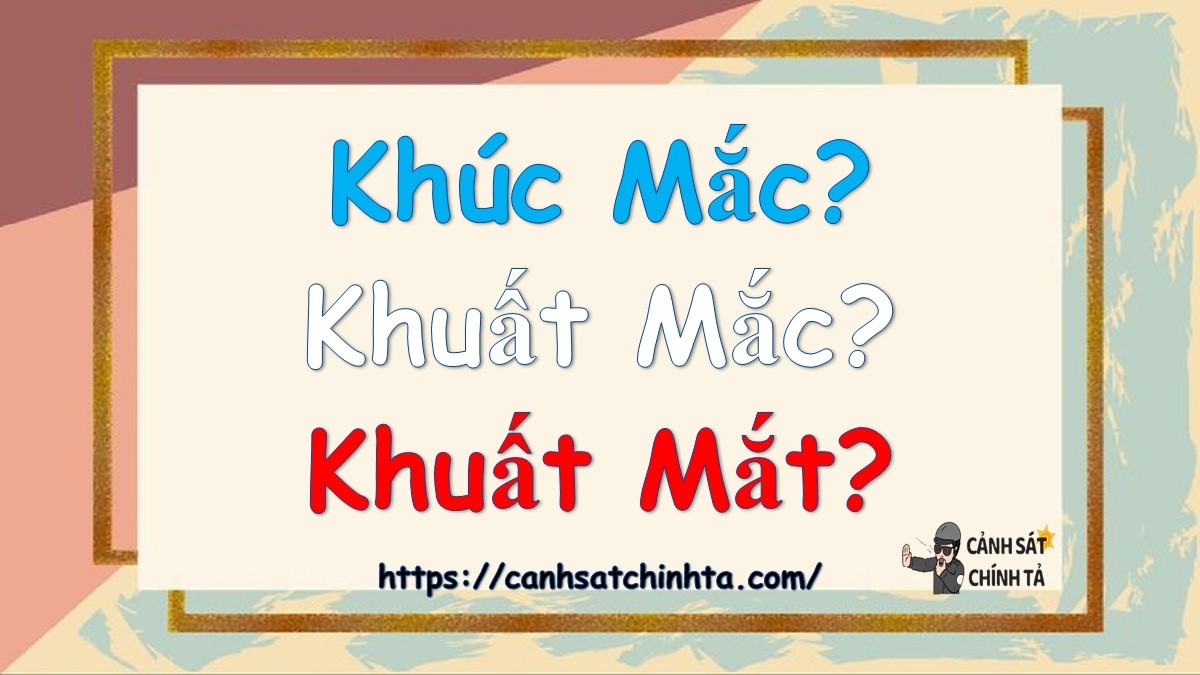 Hình ảnh minh họa sự băn khoăn về cách viết đúng giữa 'khúc mắc', 'khuất mắc' và 'khuất mắt'