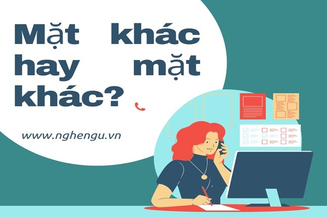 Hai cụm từ "Mặt khác" và "Mặc khác" được viết trên bảng trắng với dấu gạch chéo trên từ sai
