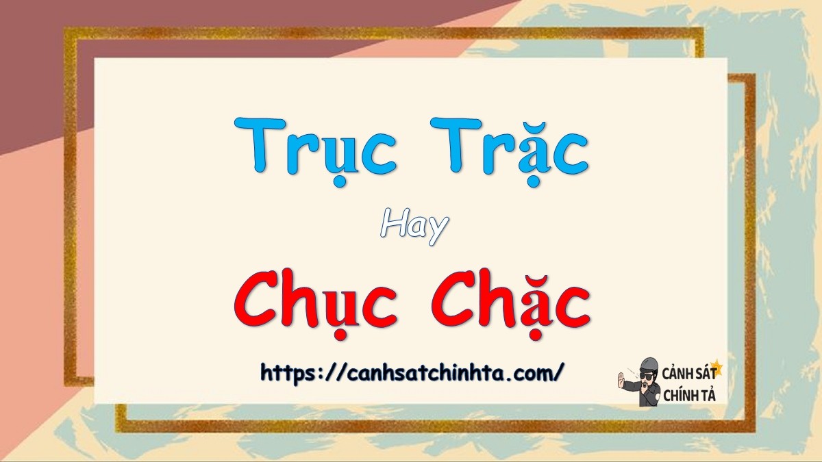 Người đang phân vân giữa hai từ trục trặc và chục chặc, thể hiện sự nhầm lẫn chính tả
