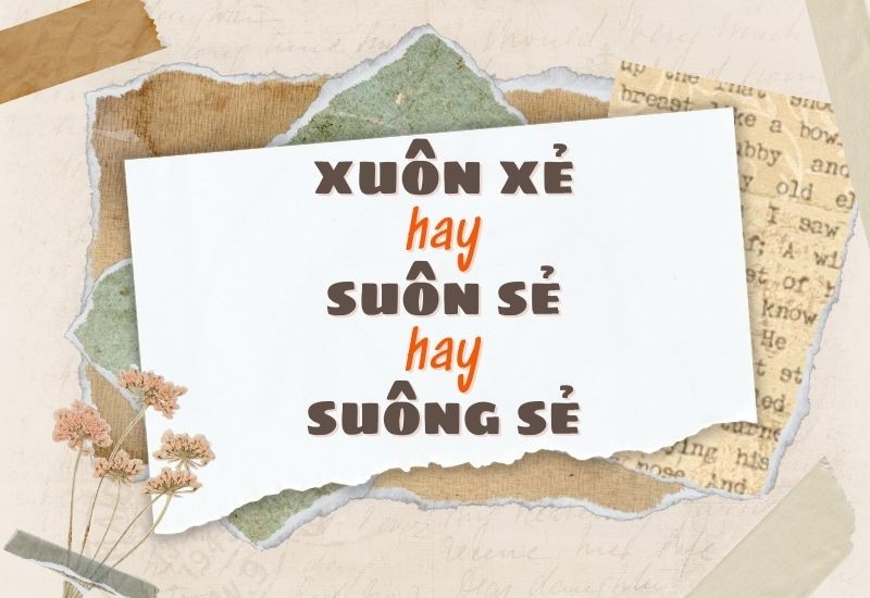 Phân biệt cách viết đúng giữa Suôn sẻ, Xuôn xẻ và Suông sẻ