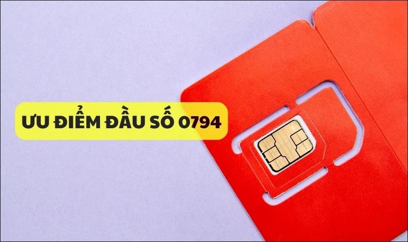 Ưu điểm khi sử dụng đầu số 0794 của mạng MobiFone là gì?