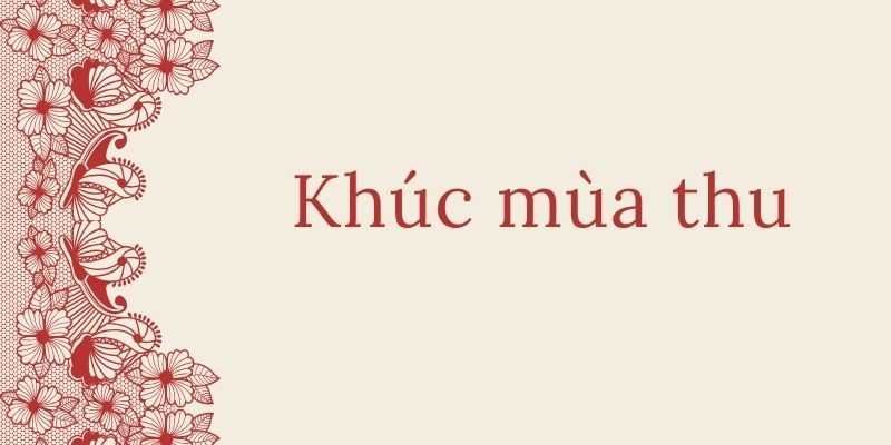 Khúc mùa thu - Lá vàng rơi và nỗi buồn lãng mạn của tình yêu