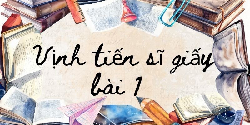 Vị tiến sĩ giấy, biểu tượng cho sự trào phúng của Nguyễn Khuyến